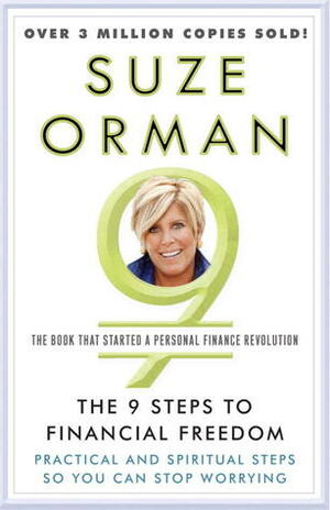 The 9 Steps to Financial Freedom: Practical and Spiritual Steps So You Can Stop Worrying by Suze Orman