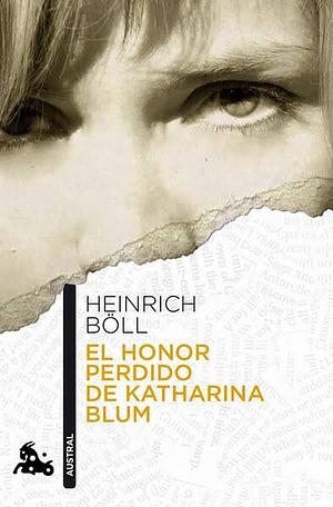 El honor perdido de Katharina Blum by Heinrich Böll