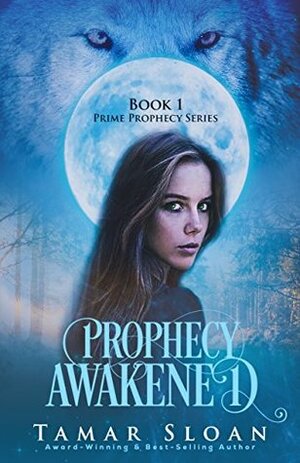 Prophecy Awakened by Tamar Sloan