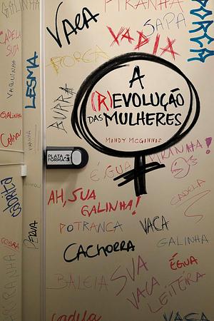 A (R)evolução das Mulheres by Mindy McGinnis