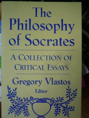 The Philosophy of Socrates by Gregory Vlastos