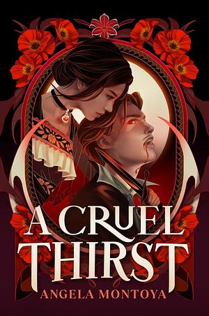 A Cruel Thirst by Angela Montoya