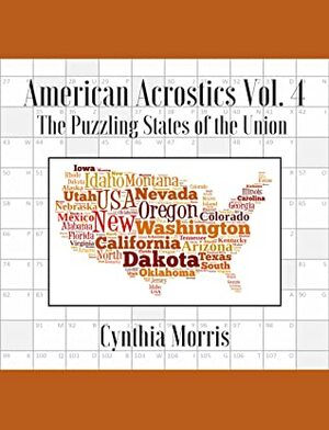 American Acrostics Volume 4: The Puzzling States of the Union by Cynthia Morris