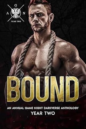 Bound: Annual Game Night Year 2: A Darkverse Romance Anthology by Knot Thorne, Vivian Murdoch