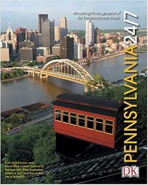 Pennsylvania 24/7 by David Elliot Cohen, Rick Smolan