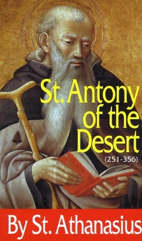 St. Antony of the Desert (251-356) by Athanasius of Alexandria, J.B. McLaughlin