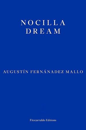 Nocilla Dream by Agustín Fernández Mallo