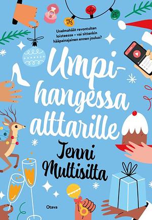 Umpihangessa Alttarille by Jenni Multisilta