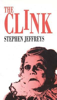 The Clink by Stephen Jeffreys