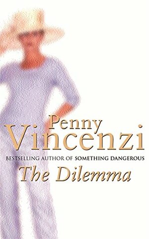 Dilemma, The by Penny Vincenzi