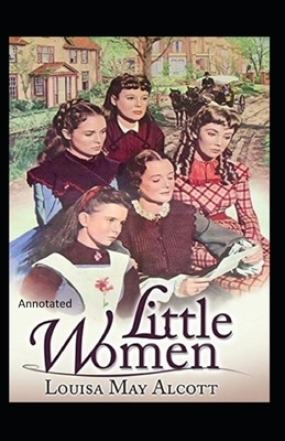 Little Women Annotated by Louisa May Alcott