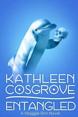Entangled: a Maggie Finn novel by Kathleen Cosgrove