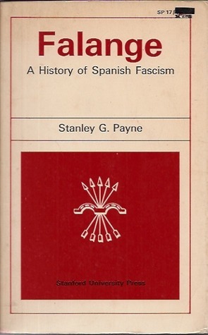 Falange: A History of Spanish Fascism by Stanley G. Payne
