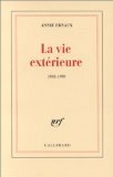 Vie Extérieure: 1993-1999 by Annie Ernaux