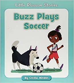 Buzz Plays Soccer by Cecilia Minden
