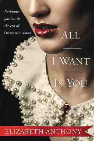 All I Want Is You by Elizabeth Anthony