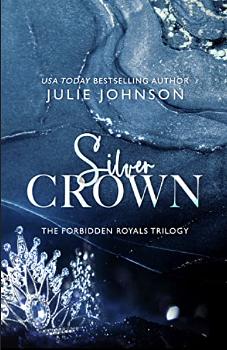 Silver Crown - Forbidden Royals by Julie Johnson