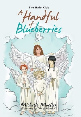 A Handful of Blueberries by Michelle Mueller