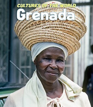 Cultures of the World: Grenada by Guek-Cheng Pang