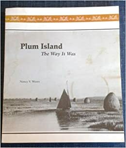 Plum Island: The Way It Was by Nancy V. Weare