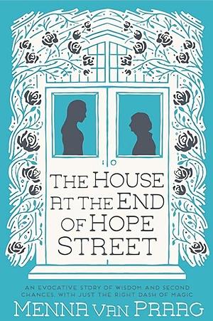 The House at the End of Hope Street: The magical escapist read by Menna van Praag