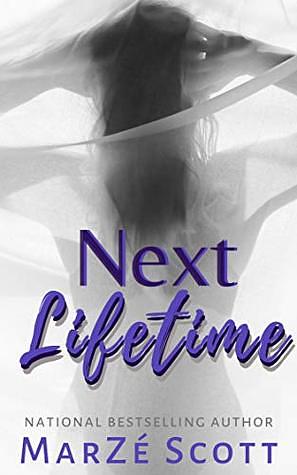 Next Lifetime by MarZe Scott