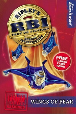 Ripley's Bureau of Investigation 5: Wings of Fear, Volume 5 by Ripley's Believe It or Not!