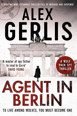 Agent In Berlin by Alex Gerlis