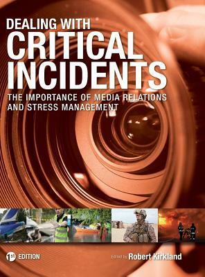 Dealing with Critical Incidents by Robert Kirkland