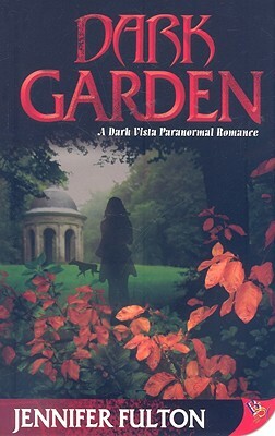 Dark Garden by Jennifer Fulton