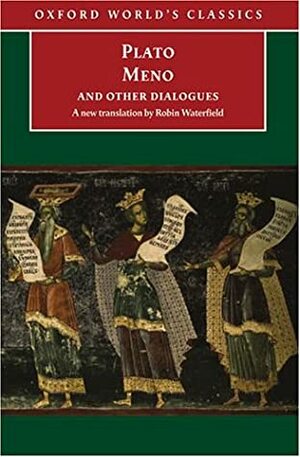 Meno and Other Dialogues by Robin Waterfield, Plato