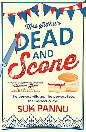 Mrs Sidhu's 'Dead and Scone' by Suk Pannu