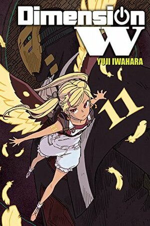 Dimension W, Vol. 11 by Yuji Iwahara