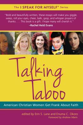 Talking Taboo: American Christian Women Get Frank about Faith by 