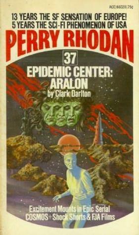 Epidemic Center: Aralon by Clark Darlton