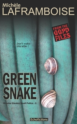 Green Snake: A case from the GGPD files by Michèle Laframboise