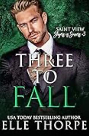 Three to Fall by Elle Thorpe