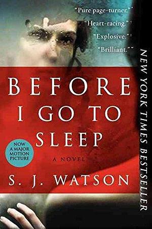 (Before I Go to Sleep) By (author) S J Watson published on by S.J. Watson, S.J. Watson