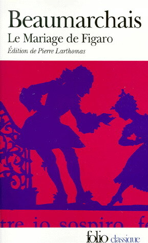 Le Mariage de Figaro by Pierre-Augustin Caron de Beaumarchais