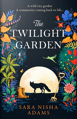 The Twilight Garden by Sara Nisha Adams