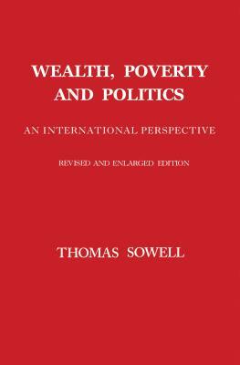 Wealth, Poverty and Politics by Thomas Sowell