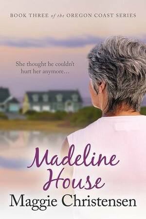 Madeline House by Maggie Christensen