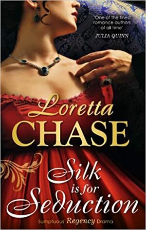 Silk is for Seduction by Loretta Chase