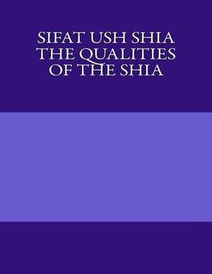 Sifat Ush-Shia - The Qualities of the Shia by Sheikh Sadooq