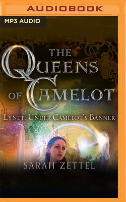 Lynet: Under Camelot's Banner by Sarah Zettel