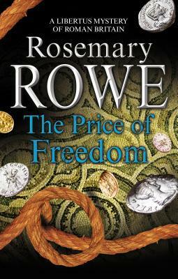 The Price of Freedom by Rosemary Rowe