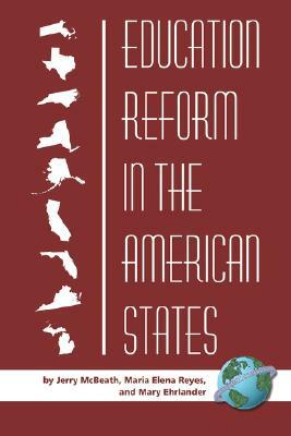 Education Reform in the American States (PB) by Mary Ehrlander, Maria Elena Reyes, Jerry McBeath