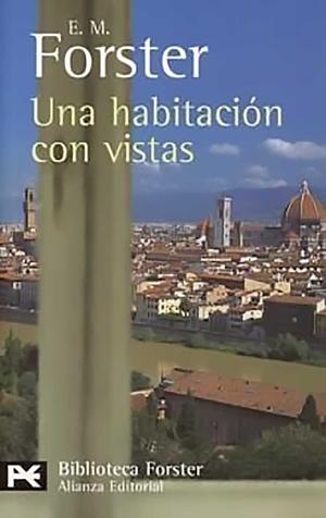 Una habitación con vistas by E.M. Forster