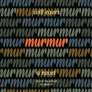 Murmur by Will Eaves