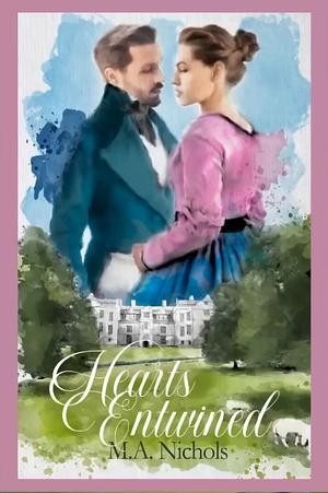 Hearts Entwined by M.A. Nichols